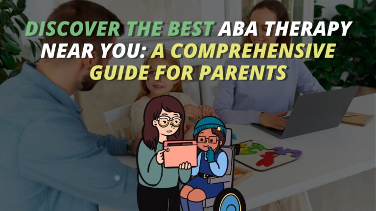 Discover the Best ABA Therapy Near You: A Comprehensive Guide for ...