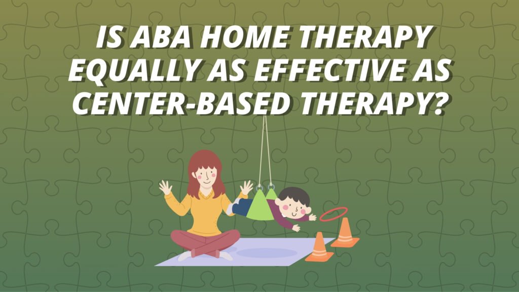 ABA home therapy: Is it equally as effective?